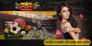 Chiến thuật cá cược an toàn